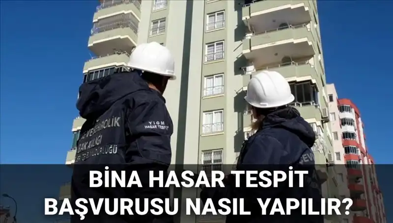 Bina Hasar Tespit Başvurusu: 2025'te E-Devlet Üzerinden Nasıl Yapılır?