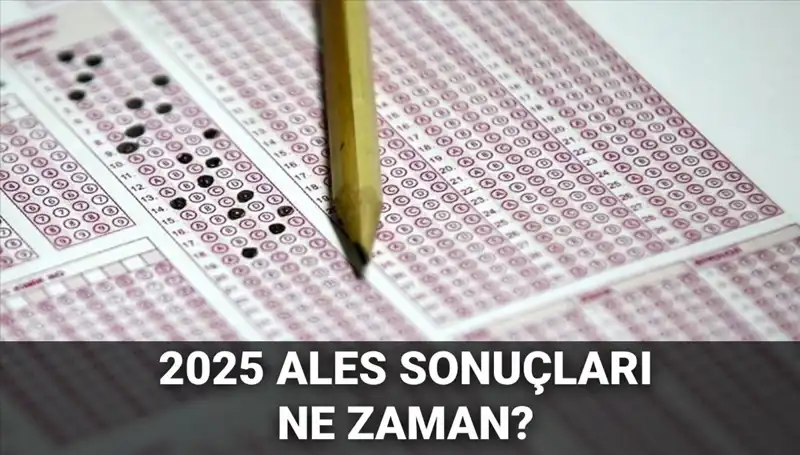ALES Sonuçları Ne Zaman Açıklanacak? ÖSYM Tarihleriyle Dikkat Çekiyor!
