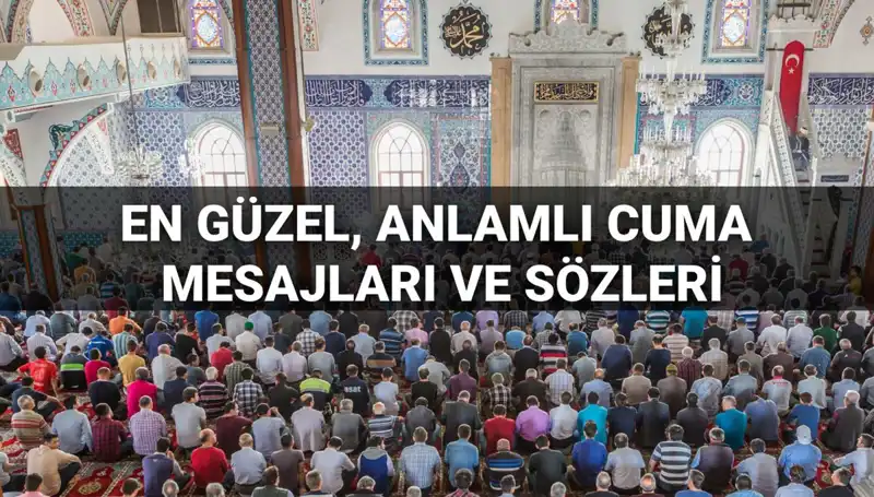 Cuma Kutlamaları İçin En Güzel 2025 Mesajları ve Sözleri