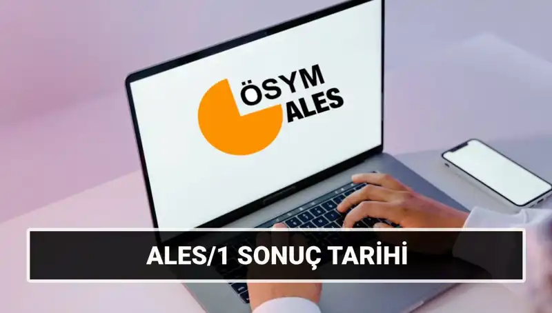 ALES/1 Sonuçları 2025'te Ne Zaman Açıklanacak? Tüm Detaylar Burada!