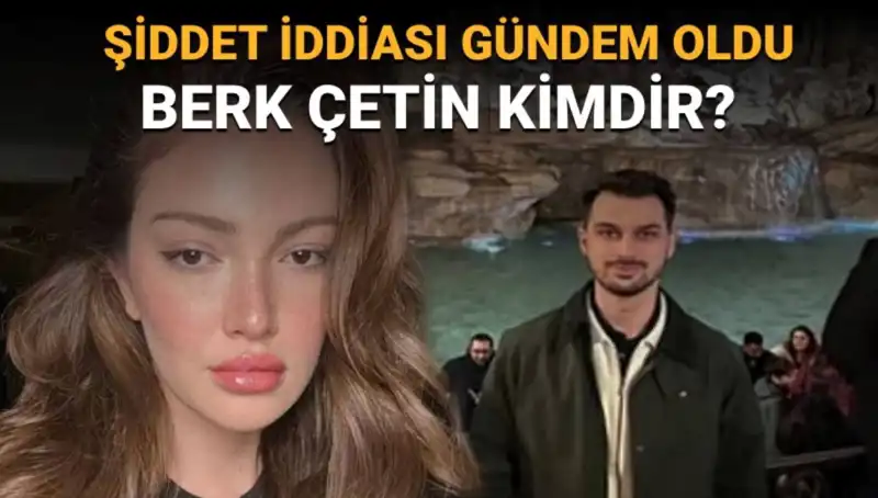 Danla Bilic’in Eski Sevgilisi Berk Çetin: Şiddet İddiaları ve Kariyeri