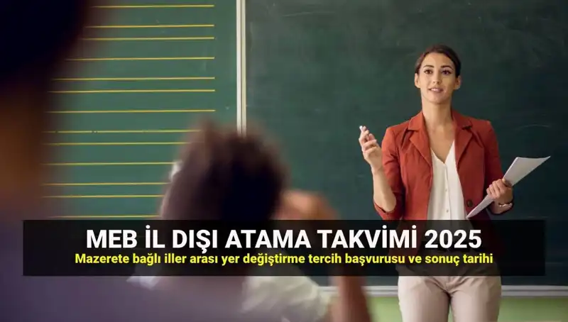 2025 Öğretmenlerin İllere Göre Yer Değiştirme Takvimi Açıklanıyor!