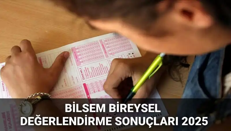 2025 BİLSEM Bireysel Değerlendirme Sonuçları Açıklandı: Sorgulama Nasıl Yapılır?