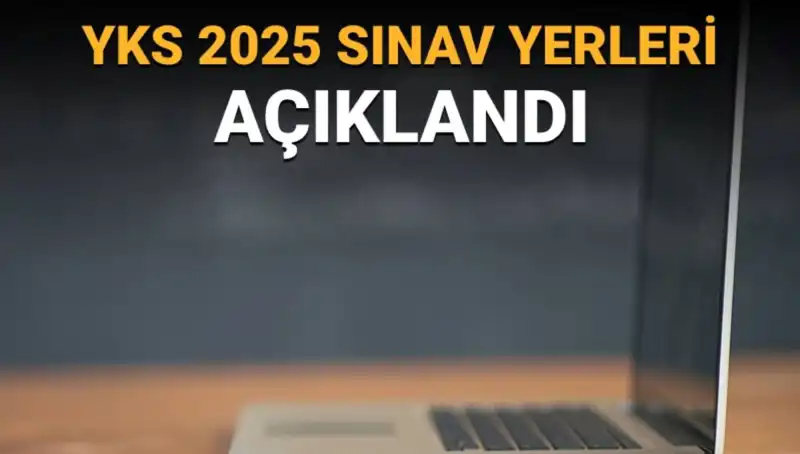 YKS 2025 Sınav Yerleri Açıklandı: Giriş Belgeleri Nasıl Görüntülenir?