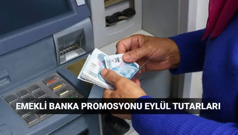 Eylül 2025'te Emekli Banka Promosyonları: En Yüksek Tutarlar Hangi Bankada?