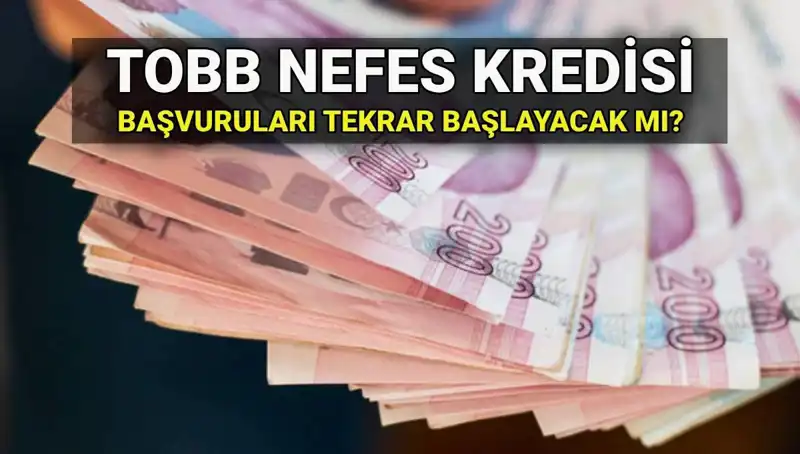 TOBB Nefes Kredisi Başvuruları Yeniden Açılacak mı? Faiz Oranları ve Şartları